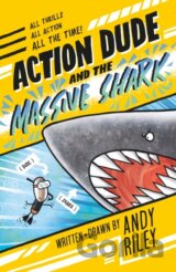 Action Dude and the Massive Shark