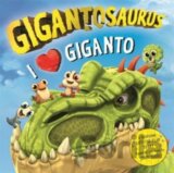 Gigantosaurus - I Love Giganto