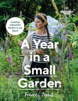 Gardeners’ World: A Year in a Small Garden