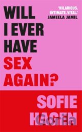 Will I Ever Have Sex Again?