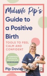 Midwife Pip’s Guide to a Positive Birth