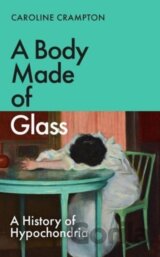 A Body Made of Glass