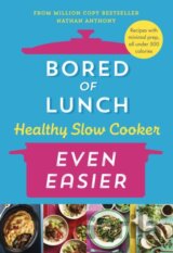 Bored of Lunch Healthy Slow Cooker: Even Easier