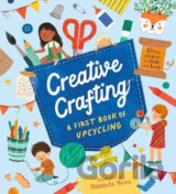 Creative Crafting: A First Book of Upcycling