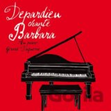 Gérard Depardieu: Depardieu chante Barbara