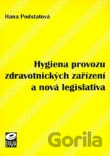 Hygiena provozu zdravotnických zařízení a nová legislativa [CZ]