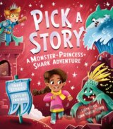 Pick a Story: A Monster Princess Shark Adventure