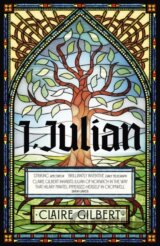 I, Julian: The fictional autobiography of Julian of Norwich