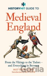 HISTORY HIT Guide to Medieval England
