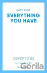 Everything You Have