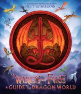 Wings of Fire: A Guide to the Dragon World