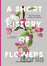 A Short History of Flowers