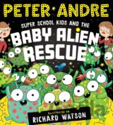 Super School Kids and the Baby Alien Rescue