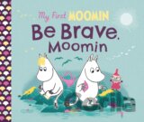 My First Moomin: Be Brave, Moomin