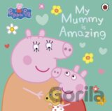 Peppa Pig: My Mummy is Amazing