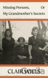 Missing Persons, Or My Grandmother's Secrets