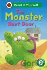 The Monster Next Door: Read It Yourself - Level 2 Developing Reader