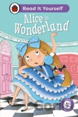 Alice in Wonderland: Read It Yourself - Level 4 Fluent Reader