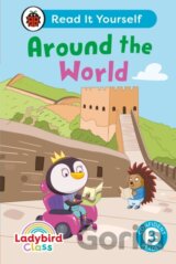 Ladybird Class Around the World: Read It Yourself - Level 3 Confident Reader