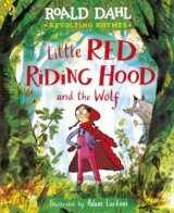 Revolting Rhymes: Little Red Riding Hood and the Wolf