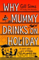 Why Mummy Drinks on Holiday
