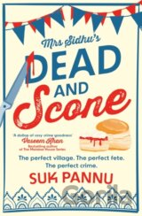 Mrs Sidhu’s ‘Dead and Scone’