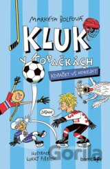 Kluk v kopačkách – Kopačky vs. hokejky