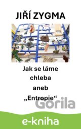 Jak se láme chleba aneb "Entropie"