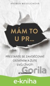 Mám to u pr… Přestaňte se zavděčovat ostatním a žijte svůj život!