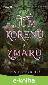 Dům kořenů a zmaru