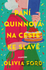 Paní Quinnová na cestě ke slávě