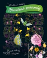 Vyškrabávací obrázky: Kouzelné zahrady