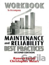 Workbook to Accompany Maintenance and Reliability Best Practices
