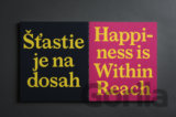 Šťastie je na dosah / Happiness is Within Reach
