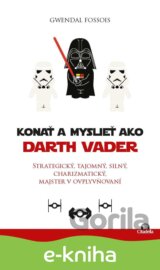 Konať a myslieť ako Darth Vader
