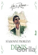 Súkromné problémy: Denis