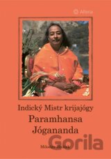 Indický Mistr krijajógy - Paramhansa Jógananda