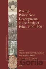 Placing Prints: New Developments in the Study of Print, 1400-1800
