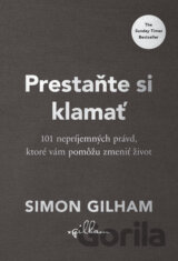 Prestaňte si klamať