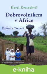 Dobrovolníkem v Africe Dvakrát v Tanzanii