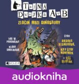 Tajná dvojka A + B - Zločin mezi dinosaury (audiokniha pro děti) [CZ]