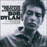 DYLAN, BOB: THE TIMES THEY ARE A-CHANGIN'