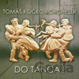 KOCKO TOMAS & ORCHESTR: DO TANCA!