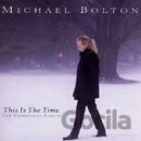 BOLTON, MICHAEL: THIS IS THE TIME - THE CHRISTM
