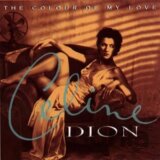 DION, CELINE: THE COLOUR OF MY LOVE