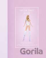 Taylor Swift Is Life
