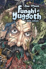 Funghi di Yuggoth e Altre Colture