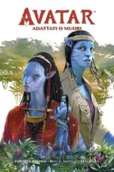 Avatar: Adattati o Muori