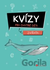 Kvízy pro chytré děti: Zvířata