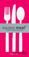 Square Meal - The Prague Restaurant Guide 2006